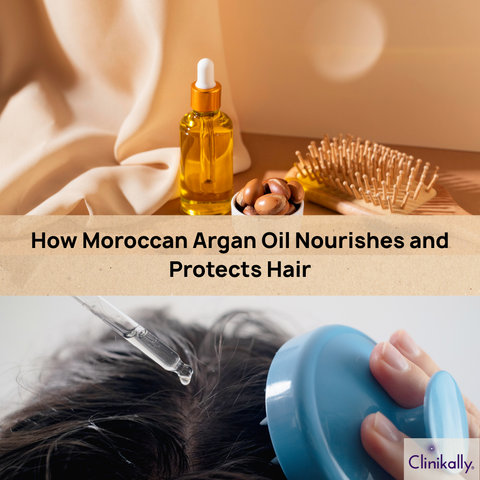 How Moroccan Argan Oil Nourishes and Protects Hair