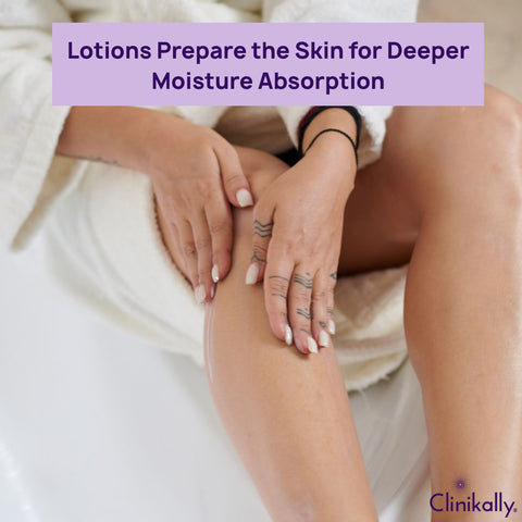 How Lotions Prepare the Skin for Deeper Moisture Absorption
