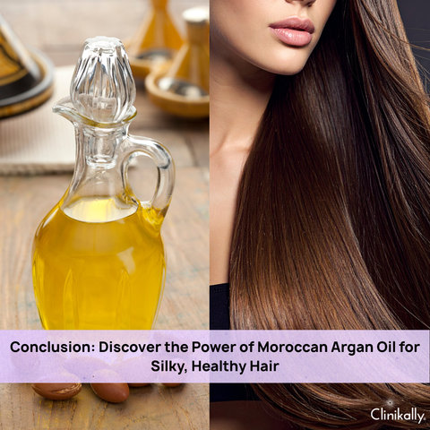 Conclusion: Discover the Power of Moroccan Argan Oil for Silky, Healthy Hair