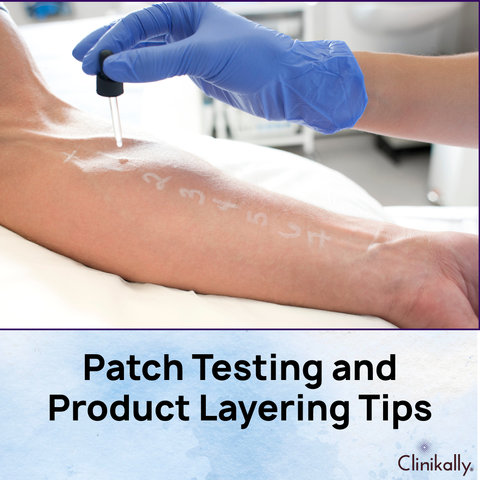 Patch Testing and Product Layering Tips