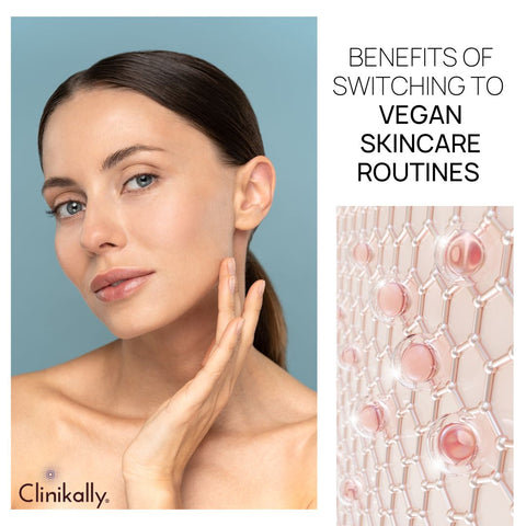 Benefits of Switching to Vegan Skincare Routines