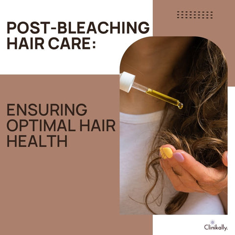 Post-Bleaching Hair Care: Ensuring Optimal Hair Health