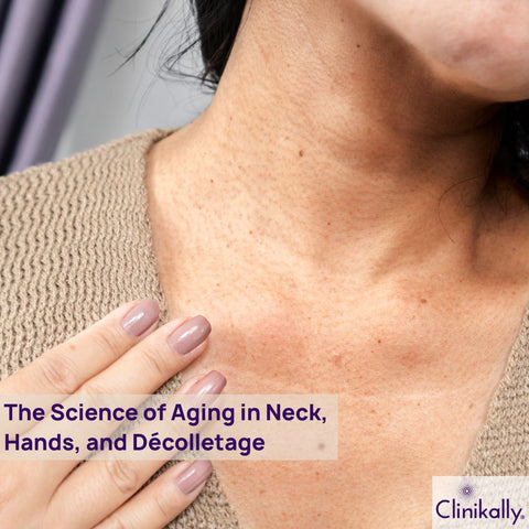 The Science of Aging in Neck, Hands, and Décolletage