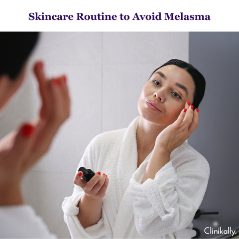 Melasma Skincare Routine: Daily Practices for Melasma Prevention