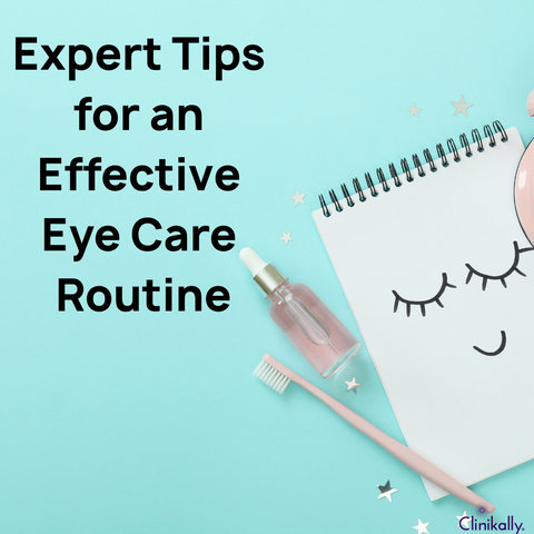 Expert Tips for an Effective Eye Care Routine