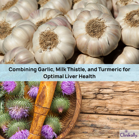 Combining Garlic, Milk Thistle, and Turmeric for Optimal Liver Health
