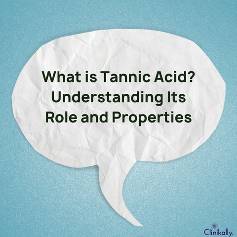 What is Tannic Acid? Understanding Its Role and Properties