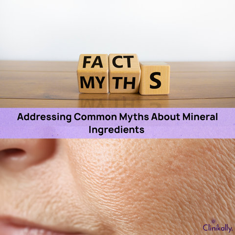 Addressing Common Myths About Mineral Ingredients