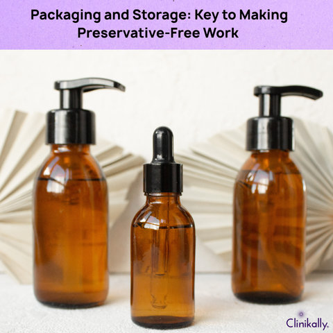 Packaging and Storage: Key to Making Preservative-Free Work