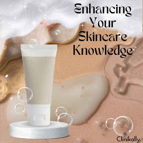 Enhancing Your Skin Care Knowledge
