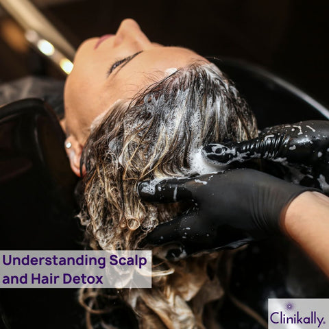 Understanding Scalp and Hair Detox