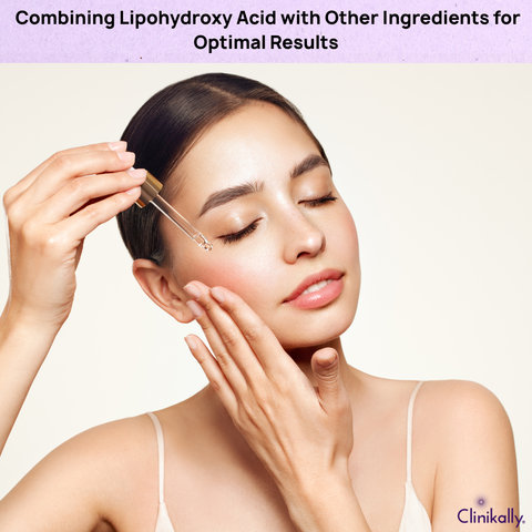 Combining Lipohydroxy Acid with Other Ingredients for Optimal Results