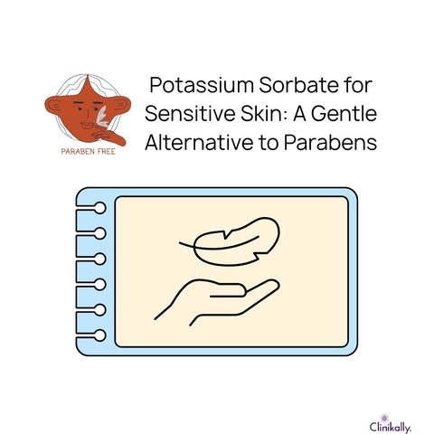 Potassium Sorbate for Sensitive Skin: A Gentle Alternative to Parabens