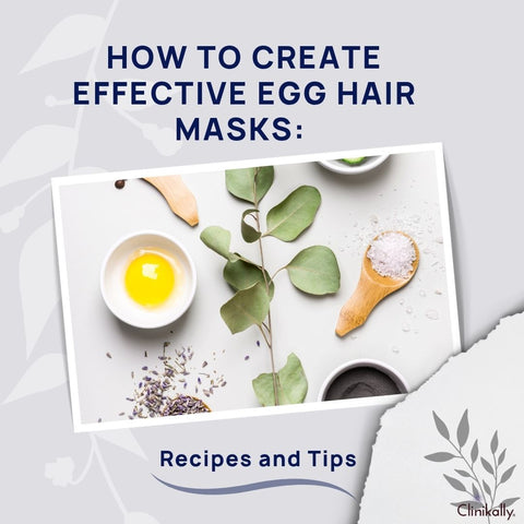 How to Create Effective Egg Hair Masks: Recipes and Tips