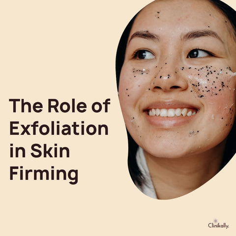 The Role of Exfoliation in Skin Firming