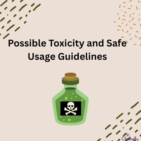 Possible Toxicity and Safe Usage Guidelines