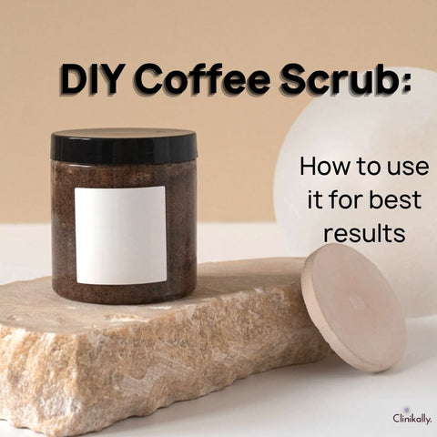 DIY Coffee Scrub: How to Use It for Best Results