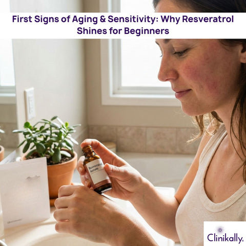First Signs of Aging & Sensitivity: Why Resveratrol Shines for Beginners