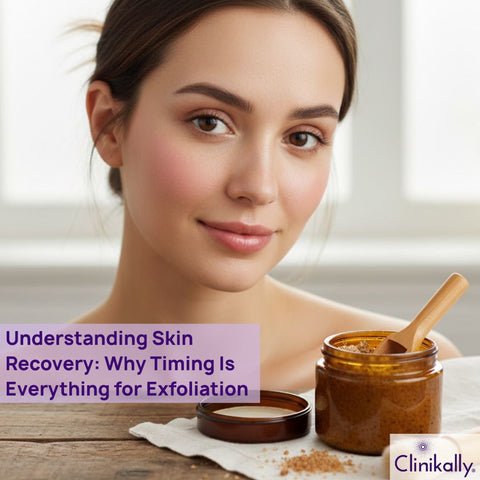 Understanding Skin Recovery: Why Timing Is Everything for Exfoliation
