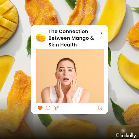 The Connection Between Mango and Skin Health