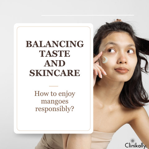 Balancing Taste and Skin Care: How to Enjoy Mangoes Responsibly