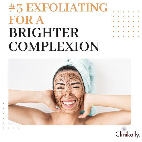 #3 Exfoliating for a Brighter Complexion