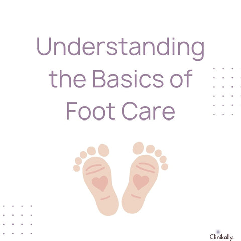 Understanding the Basics of Foot Care