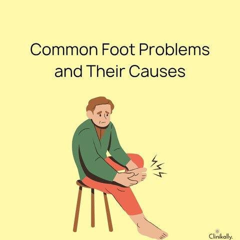 Common Foot Problems and Their Causes