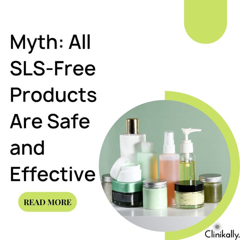Myth: All SLS-Free Products Are Safe and Effective