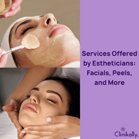 Services Offered by Estheticians: Facials, Peels, and More