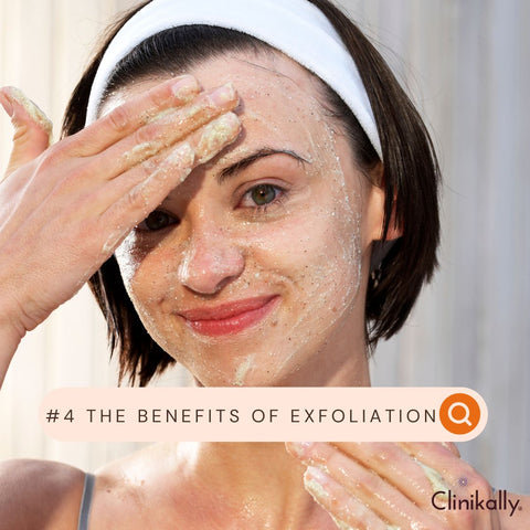 #4 The Benefits of Exfoliation