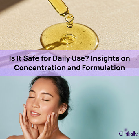 Is It Safe for Daily Use? Insights on Concentration and Formulation