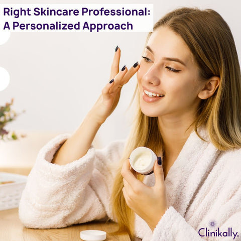Right Skincare Professional: A Personalized Approach