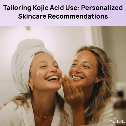 Tailoring Kojic Acid Use: Personalized Skincare Recommendations