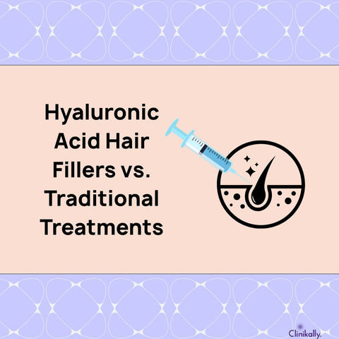 Hyaluronic Acid Hair Fillers vs. Traditional Treatments