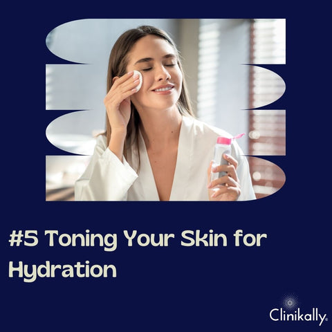 #5 Toning Your Skin for Hydration