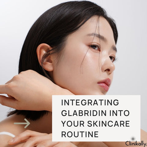 Integrating Glabridin into Your Skincare Routine