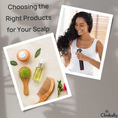 Choosing the Right Products for Your Scalp