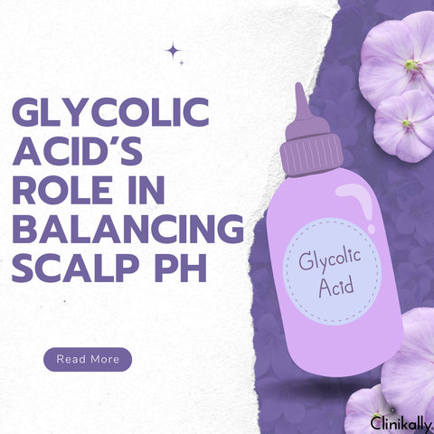 Glycolic Acid’s Role in Balancing Scalp pH