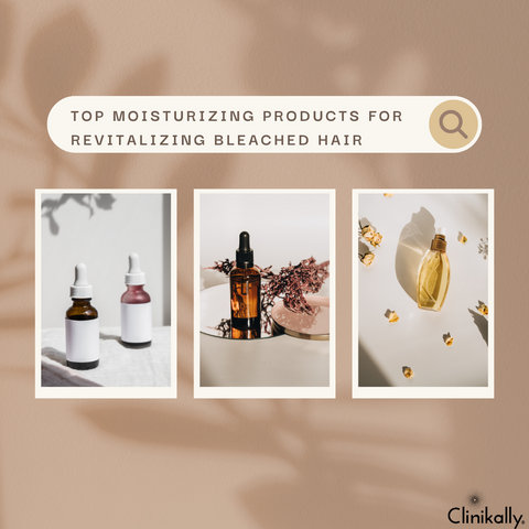 Top Moisturizing Products for Revitalizing Bleached Hair