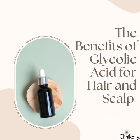 The Benefits of Glycolic Acid for Hair and Scalp