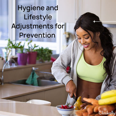 Hygiene and Lifestyle Adjustments for Prevention