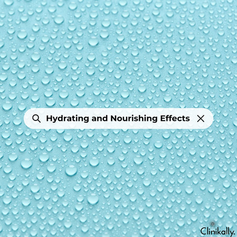 Hydrating and Nourishing Effects
