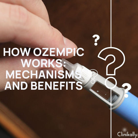 How Ozempic Works: Mechanisms and Benefits