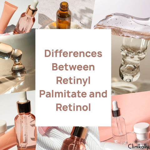 Differences Between Retinyl Palmitate and Retinol