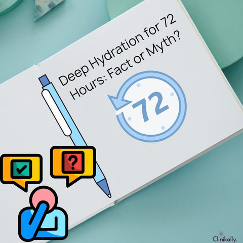 Deep Hydration for 72 Hours: Fact or Myth?