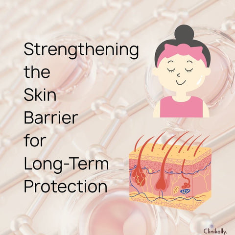 Strengthening the Skin Barrier for Long-Term Protection