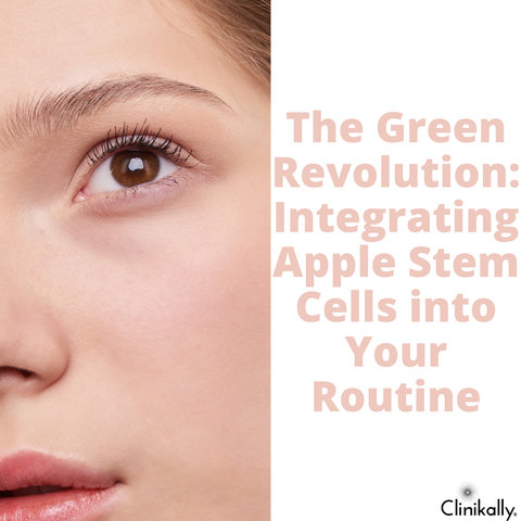 The Green Revolution: Integrating Apple Stem Cells into Your Routine