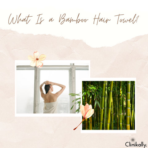 What Is a Bamboo Hair Towel?
