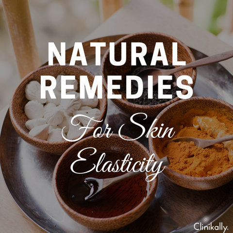 Natural Remedies for Skin Elasticity